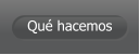 Qu� hacemos